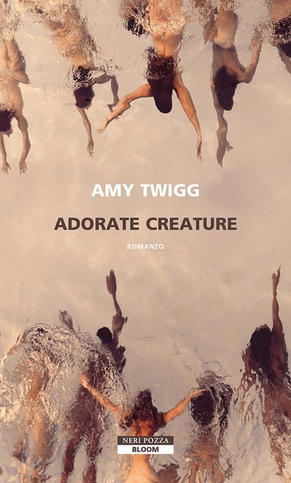 Adorate creature - Amy Twigg,Claudia Durastanti - ebook
