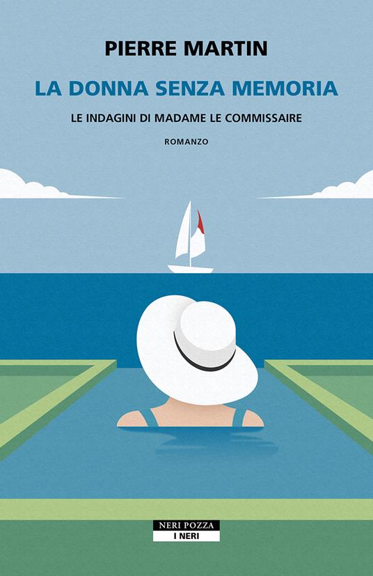 La donna senza memoria. Le indagini di Madame le commissaire - Pierre Martin,Roberta Scarabelli - ebook