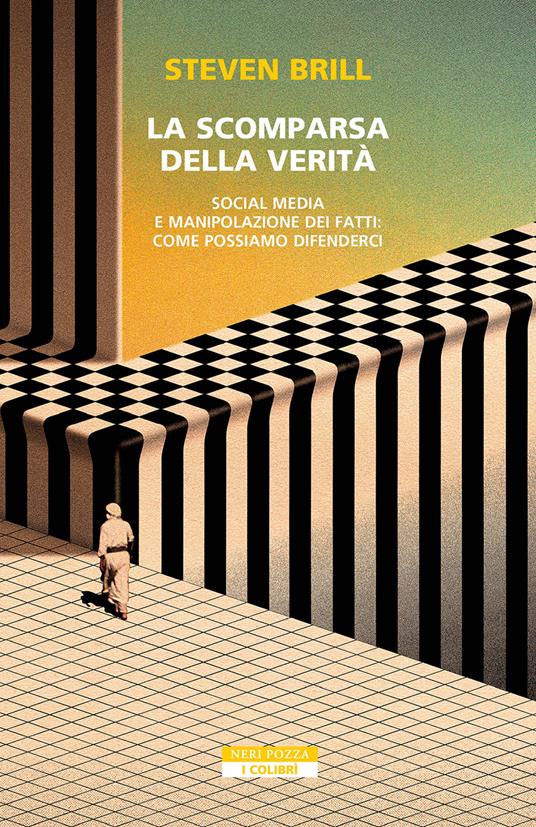 La scomparsa della verità. Social media e manipolazione dei fatti. Come possiamo difenderci - Steven Brill,Aurelia Di Meo - ebook
