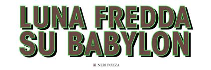 Adesivo in pvc Luna Fredda su Babylon - copertina
