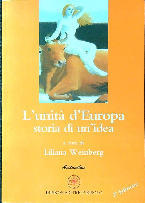L' unità d'Europa. Storia di un'idea