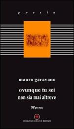 Ovunque tu sei non sia mai altrove