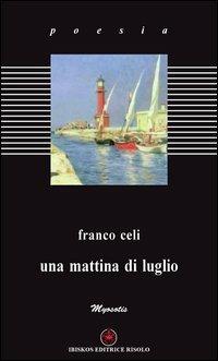 Una mattina di luglio - Franco Celi - copertina