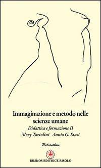 Immaginazione e metodo nelle scienze umane. Didattica e formazione 2 - copertina