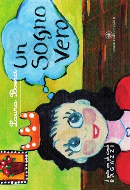 Un sogno vero. Con CD Audio - Laura Boeri - copertina