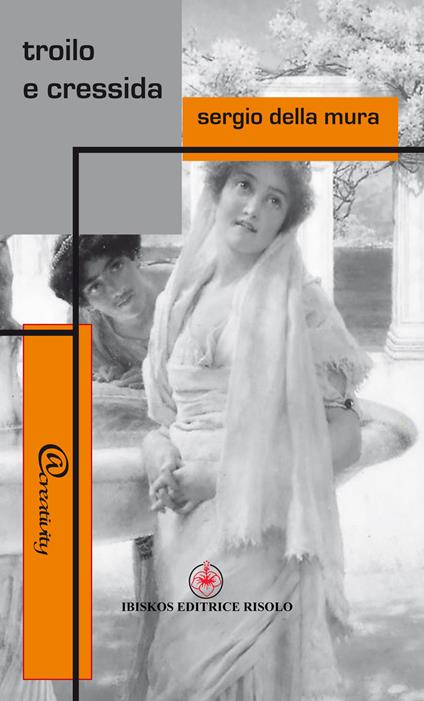 Troilo e Cressidra - Sergio Della Mura - copertina