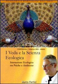 I veda e la scienza ecologica. Interazione ecologica tra psiche e ambiente. Audiolibro. CD Audio formato MP3 - Marco Ferrini - copertina