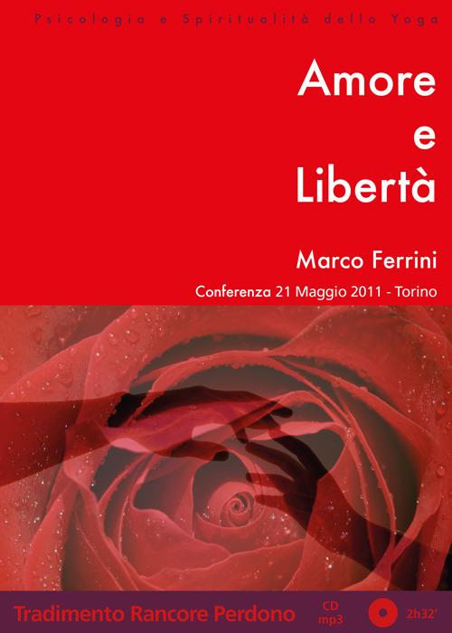 Amore e libertà. Audiolibro. CD Audio formato MP3 - Marco Ferrini - copertina