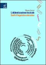 L' alfabetizzazione lessicale. Studi di linguistica educativa