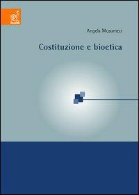 Costituzione e bioetica - Angela Musumeci - copertina