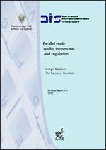 Parallel trade, quality investments and regulation