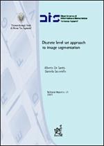 Discrete level set approach to image segmentation