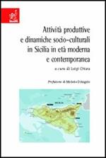 Attività produttive e dinamiche socio-culturali in Sicilia in età moderna e contemporanea