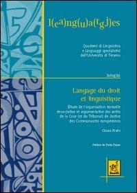 Langage du droit et linguistique. Étude de l'organisation textuelle, énonciative et argumentative des arrêts de la Cour de justice des Communautés Européennes - Chiara Preite - copertina