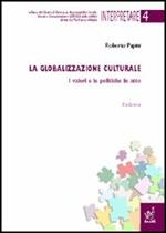 La globalizzazione culturale. I valori e le politiche in atto