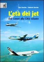 L' età dei jet. Dal Comet alla Città volante