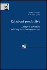 Relazioni produttive. Design e strategia nell'impresa contemporanea