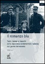 Il romanzo blu. Temi, tempi e maestri della narrativa sentimentale italiana del primo Novecento. Vol. 5: Lucio d'Ambra.