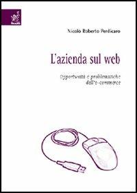 L'azienda sul Web. Opportunità e problematiche dell'e-commerce - Nicolò R. Perdicaro - copertina