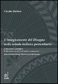 L'insegnamento del disegno nella scuola italiana postunitaria - Claudio Baldoni - copertina