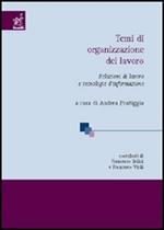 Temi di organizzazione del lavoro. Relazioni di lavoro e tecnologie di informazione