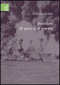Questioni di pace o di guerra - Gennaro Dottori - copertina
