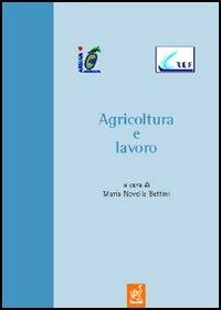 Agricoltura e lavoro - Vincenzo Bottino,Delia Gigliucci,Maurizio Calabritto - copertina
