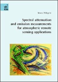 Spectral attenuation and emission measurements for atmospheric remote sensing applications - Marco Pellegrini - copertina
