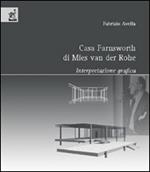 Casa Farnsworth di Mies Van der Rohe. Interpretazione grafica