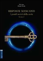 Risposte mancanti. Vol. 1: I grandi misteri della storia.