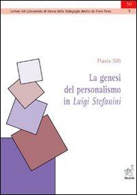 La genesi del personalismo in Luigi Stefanini - Flavia Silli - copertina