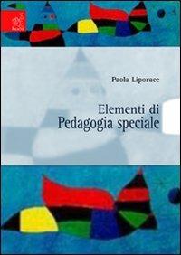 Elementi di pedagogia speciale - Paola Liporace - copertina