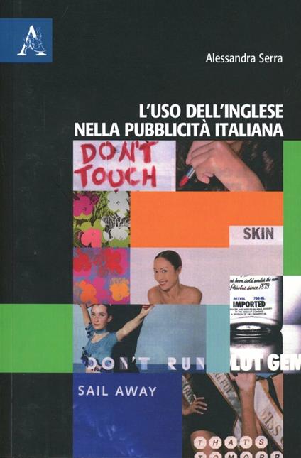 L'uso dell'inglese nella pubblicità italiana - Alessandra O. G. Serra - copertina