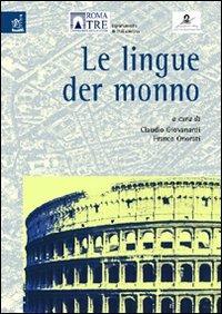 Le lingue der monno - Tullio De Mauro,Paolo D'Achille,Lucia Lorenzetti - copertina