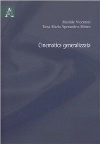 Cinematica generalizzata - Matilde Vicentini,Rosa M. Mineo Sperandeo - copertina