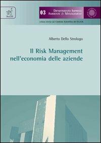 Il risk management nell'economia delle aziende - Alberto Dello Strologo - copertina