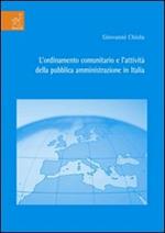 L' ordinamento comunitario e l'attività della pubblica amministrazione in Italia