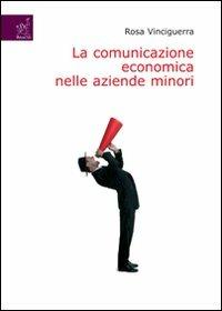 La comunicazione economica nelle aziende minori - Rosa Vinciguerra - copertina