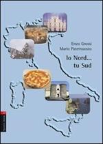 Io Nord... tu Sud/Io Sud... tu Nord