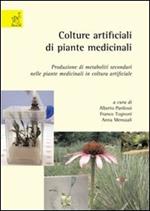 Colture artificiali di piante medicinali. Produzione di metaboliti secondari nelle piante medicinali in coltura artificiale