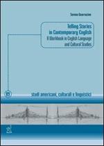 Telling stories in contemporary english. A workbook in english language and cultural studies
