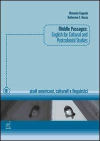 Middle passages. English for cultural and postcolonial studies - Manuela Coppola,Katherine E. Russo - copertina