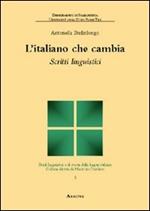 L' italiano che cambia. Scritti linguistici