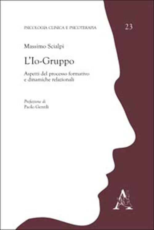 L'io-gruppo. Aspetti del processo formativo e dinamiche relazionali - Massimo Scialpi - copertina