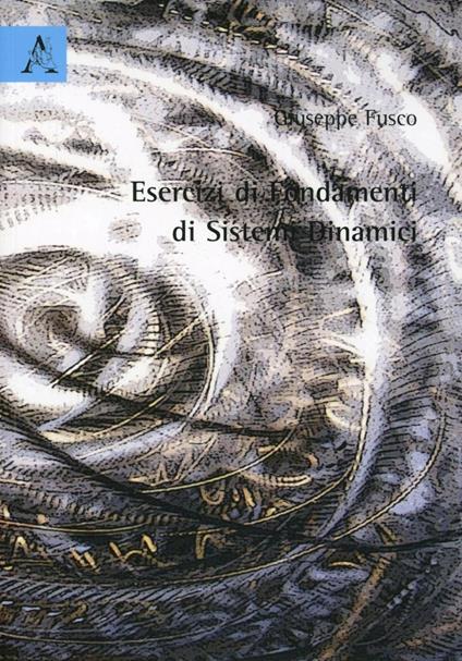Esercizi di fondamenti di sistemi dinamici - Giuseppe Fusco - copertina
