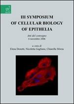 Symposium of cellular biology of Epithelia. Atti del convegno (6 novembre 2006). Vol. 3