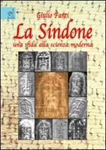 La Sindone, una sfida alla scienza moderna