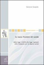 Le nuove frontiere del sociale. Dalla legge 328/00 alla legge regionale della Campania per la dignità sociale