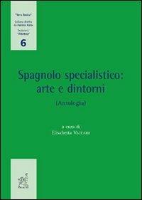 Spagnolo specialistico. Arte e dintorni - Elisabetta Vaccaro - copertina