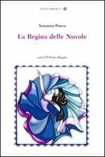 La regina delle nuvole. Con CD-ROM